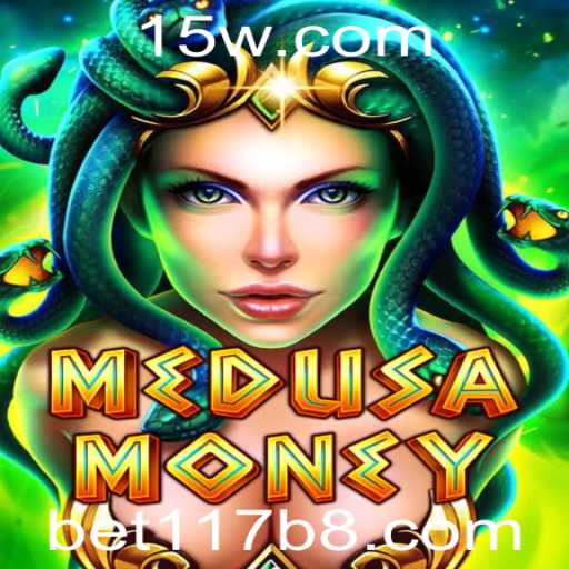 MedusaMoney: Descubra o Novo Fenômeno dos Jogos de Azar com bet117